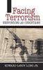 Книга Facing Terrorism : Responding As Christians