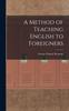 Книга A Method of Teaching English To Foreigners