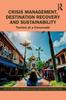 Книга Crisis Management, Destination Recovery and Sustainability : Tourism At a Crossroads