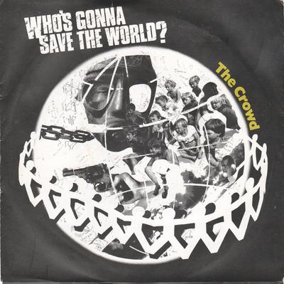 7-дюймовая пластинка CROWD - Кто спасет мир? HOUSE600 House Records 1984 UK Рок Б/У