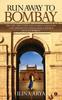 Книга Run Away To Bombay