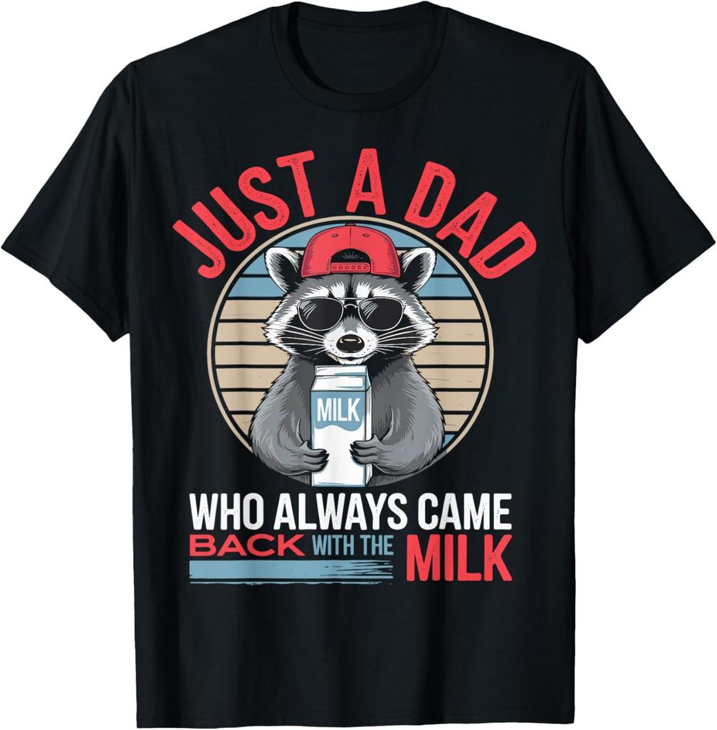 Always Came Back With The Milk Funny Dad Humor Father's Day T-Shirt