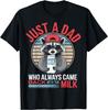 Always Came Back With The Milk Funny Dad Humor Father's Day T-Shirt