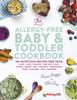 Книга The Allergy-Free Baby & Toddler Cookbook : 100 Delicious Recipes Free from Dairy, Eggs, Peanuts, Tree Nuts, Soya, Gluten, Sesame and Shellfish
