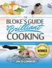 Книга The Bloke's Guide To Brilliant Cooking and How To Impress Women