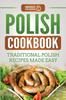 Книга Polish Cookbook : Traditional Polish Recipes Made Easy