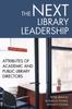 Книга The Next Library Leadership : Attributes of Academic and Public Library Directors