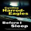 Before I Sleep by Cynthia HarrodEagles Hardback Book 9781448306190