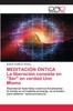 Книга MEDITACION ONTICA La Liberacion Consiste En Ser En Verdad Uno Mismo
