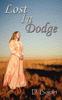 Книга Lost In Dodge by D. Bogart - Paperback