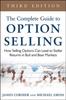 Книга The Complete Guide To Option Selling: How Selling Options Can Lead To Stellar Returns In Bull and Bear Markets