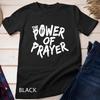 The Power Of Prayer T-Shirt For National Day Of Prayer Event Unisex T-shirt