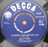 7inch Record BILLY FURY  Id Never Find Another You  Sleepl 45F11409 DECCA 1961 UK Rock Used