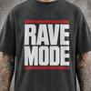 EDM Rave Mode Mineral Washed Shirt | Heavyweight Oversized Tee | Vintage Streetwear