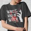 Унисекс Футболка Blackbeak Не тот тип ведьмы Тринадцать Трон Стеклянное Сборище Железный Зуб Книги о Ведьмах Винтаж Мягкая