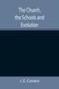 Книга The Church, the Schools and Evolution