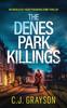 Книга THE DENES PARK KILLINGS an Absolutely Heart-pounding Crime Thriller : 2