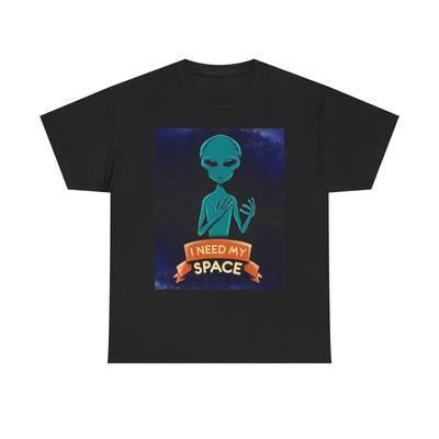 Men's and Women's T-shirts I Need My Space Aliens Funny
