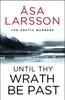 Книга Until Thy Wrath Be Past : The Arctic Murders - Atmospheric Scandi Murder Mysteries
