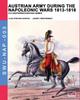 Книга Austrian Army During The Napoleonic Wars 1813 1818 Kkoesterreichischen Armee by Luca Stefano Cristini - Paperback
