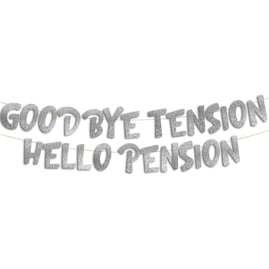 Goodbye Tension Hello Pension Gold Glitter Banner - Retirement Party Supplies, Gifts and Decorations