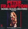 7inch Record PETER FRAMPTON - Signed, Sealed, Delivered (I'm Your 1972S A&M Records 1977 US Pop Used