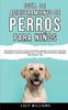 Книга Guia De Adiestramiento De Perros Para Ninos Como Entrenar A Tu Perro O Cachorro by Lucy Williams - Paperback
