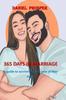 The 365 Days In Marriage : A Guide To Survive the First Year of Marriage Book