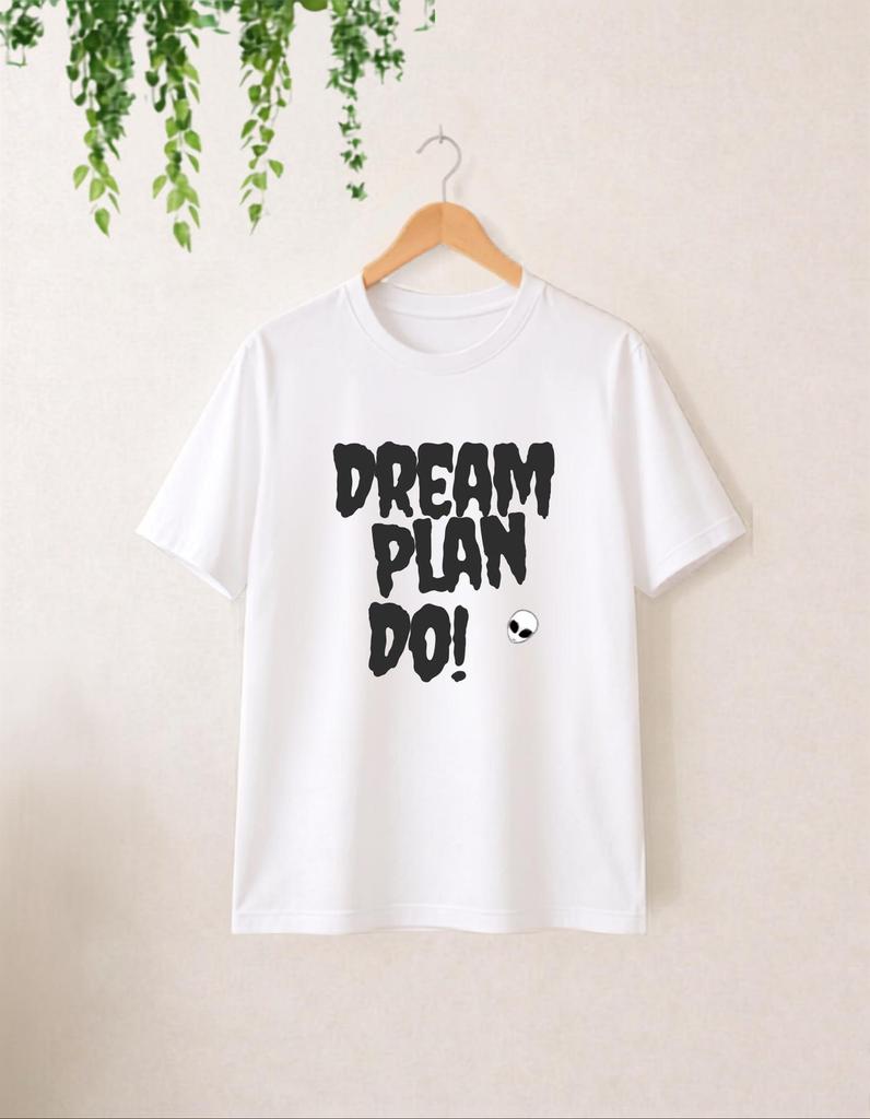 Dream Plan Do T Shirt, Hand Lettered Typography Tee, Minimalist Motivational Graphic Apparel, Inspiring Goal Getter Monochrome Unisex Gift