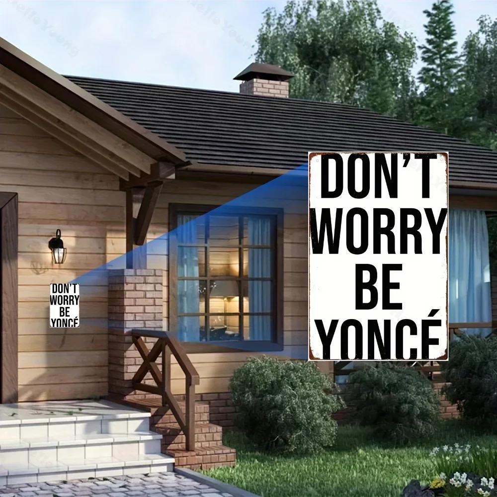 Aluminum Wall Sign 'Don't Worry' Inspired By Beyoncé. A Frameless, Rectangular Art for Home, Office, with Motivational Quote.