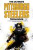 Книга The Ultimate Pittsburgh Steelers Trivia Book : A Collection of Amazing Trivia Quizzes and Fun Facts for Die-Hard Steelers Fans!