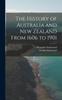 Книга The History of Australia and New Zealand From 1606 To 1901