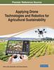 Книга Applying Drone Technologies and Robotics for Agricultural Sustainability
