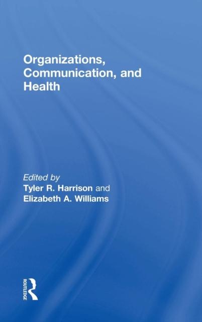 The Organizations, Communication, and Health Book