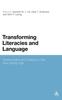 The Transforming Literacies and Language : Multimodality and Literacy In the New Media Age Book
