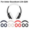 Silicone Ear Pads Cushion Cover Earmuff Headband Protective Cover for Anker Soundcore Life Q20i