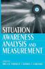 The Situation Awareness Analysis and Measurement Book