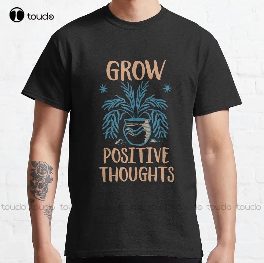 Grow Positive Thoughts Classic Tshirt Unisexs Short Sleeveshirts Casual Tee T Shirts Digital Printingbreathable Cotton Retro