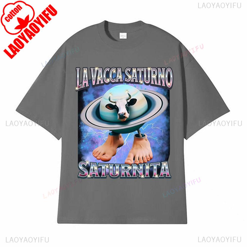 La Vacca Saturno Saturnita Забавные футболки с мемом про корову для мужчин и женщин Харадзюку хип-хоп юмор футболка летние хлопковые топы забавные футболки