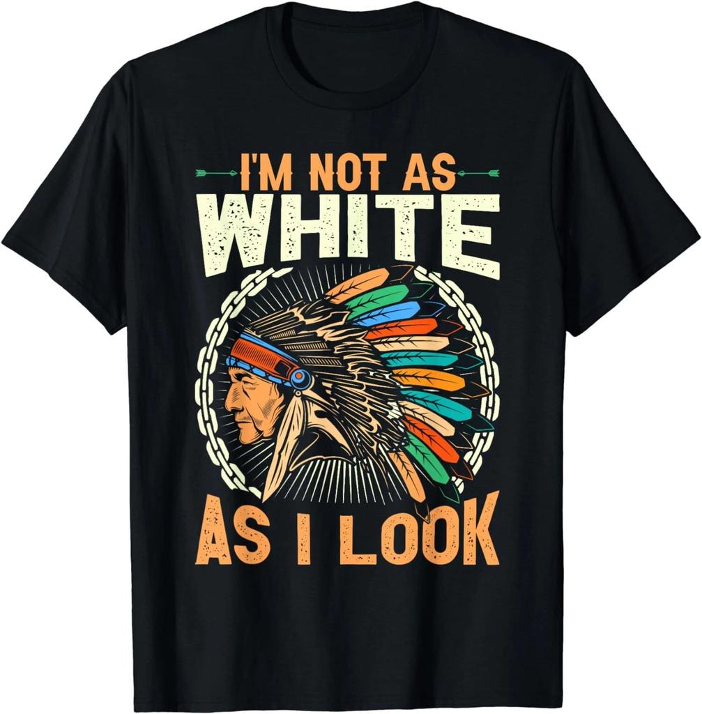 New Limited Vintage I'm Not as White as I Look Native American T-Shirt