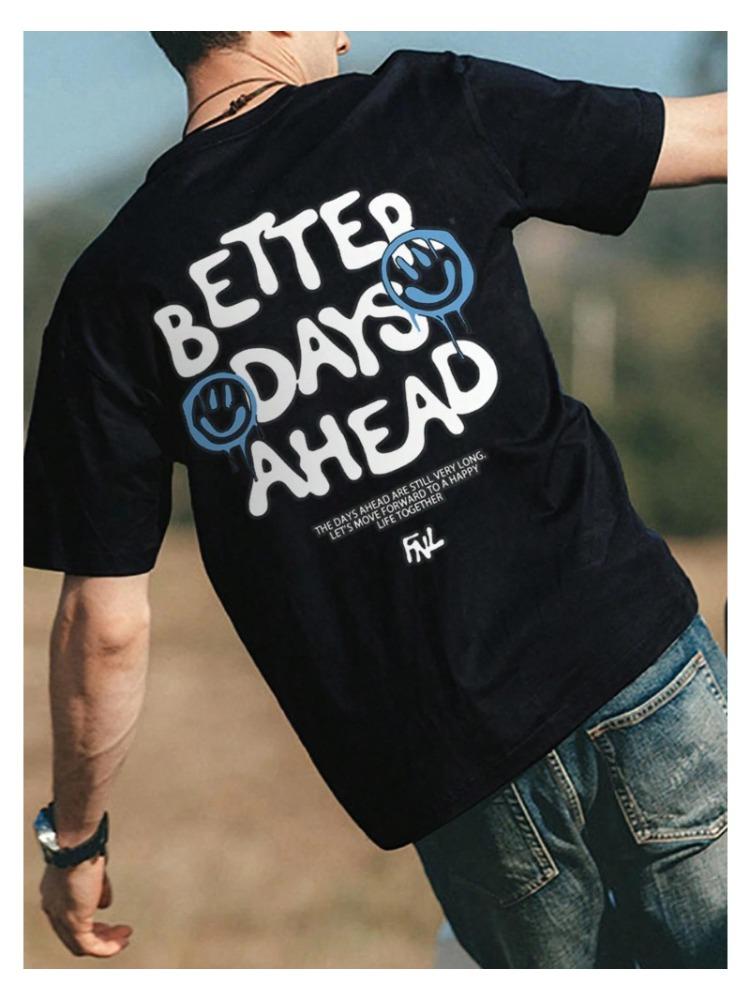 Better Days Ahead Monogrammed Men's and Women's T-shirts Round Neck Casual Street Trend T-shirt Fashion Summer Loose T-shirt