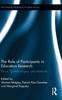 The The Role of Participants In Education Research : Ethics, Epistemologies, and Methods Book