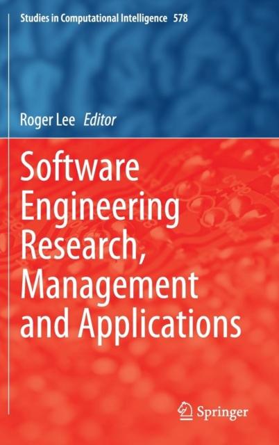The Software Engineering Research, Management and Applications : 578 Book