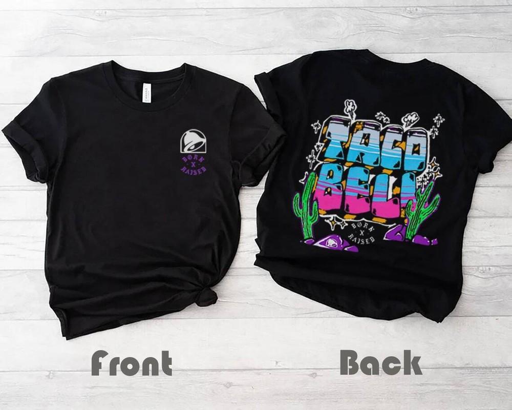Taco Bell Born x Raised Shirt Taco Bell Born x Raised Shirt