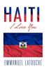 Книга Haiti I Love You by Emmanuel LaTouche - Paperback