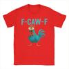 F-CAW-F Funny Rooster Chicken Farm Animal Humor Bird Lovers T Shirt Adult T-Shirts Summer O Neck Tee Shirt Tops