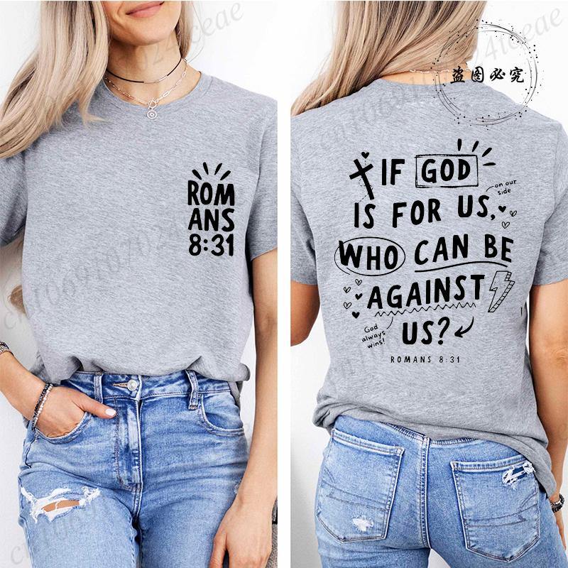 Women Short Sleeve Tshirts If God Is for Us Who Can Be Against Us Fashion Tshirts Top Womens Bible Verse Graphic Tees TShirts