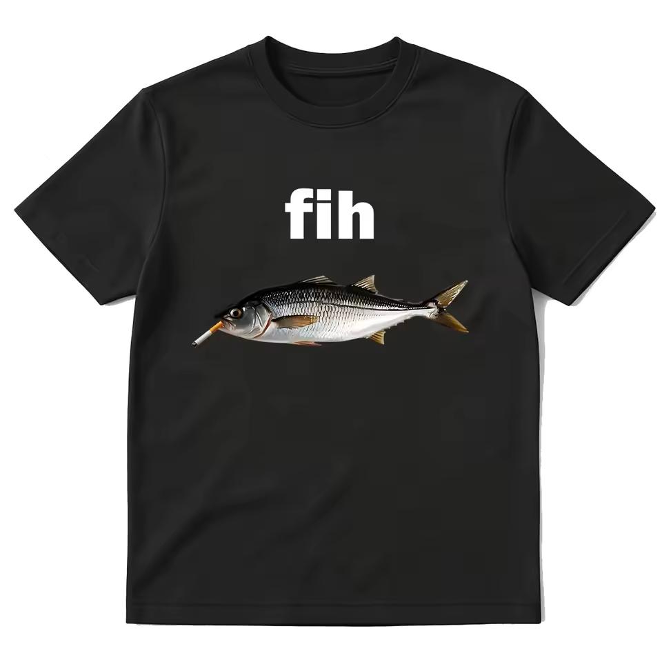 FIH Smoking Funny Fish Meme T-Shirt Men's Women Clothing Fashion Harajuku Short Sleeves T Shirts Streetwear