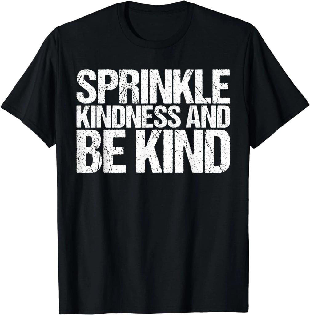 Sprinkle Kindness And Be Kind Shirt Funny Saying Gift Unisex T-Shirt