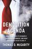 Книга Demolition Agenda : How Trump Tried To Dismantle American Government, and What Biden Needs To Do To Save It